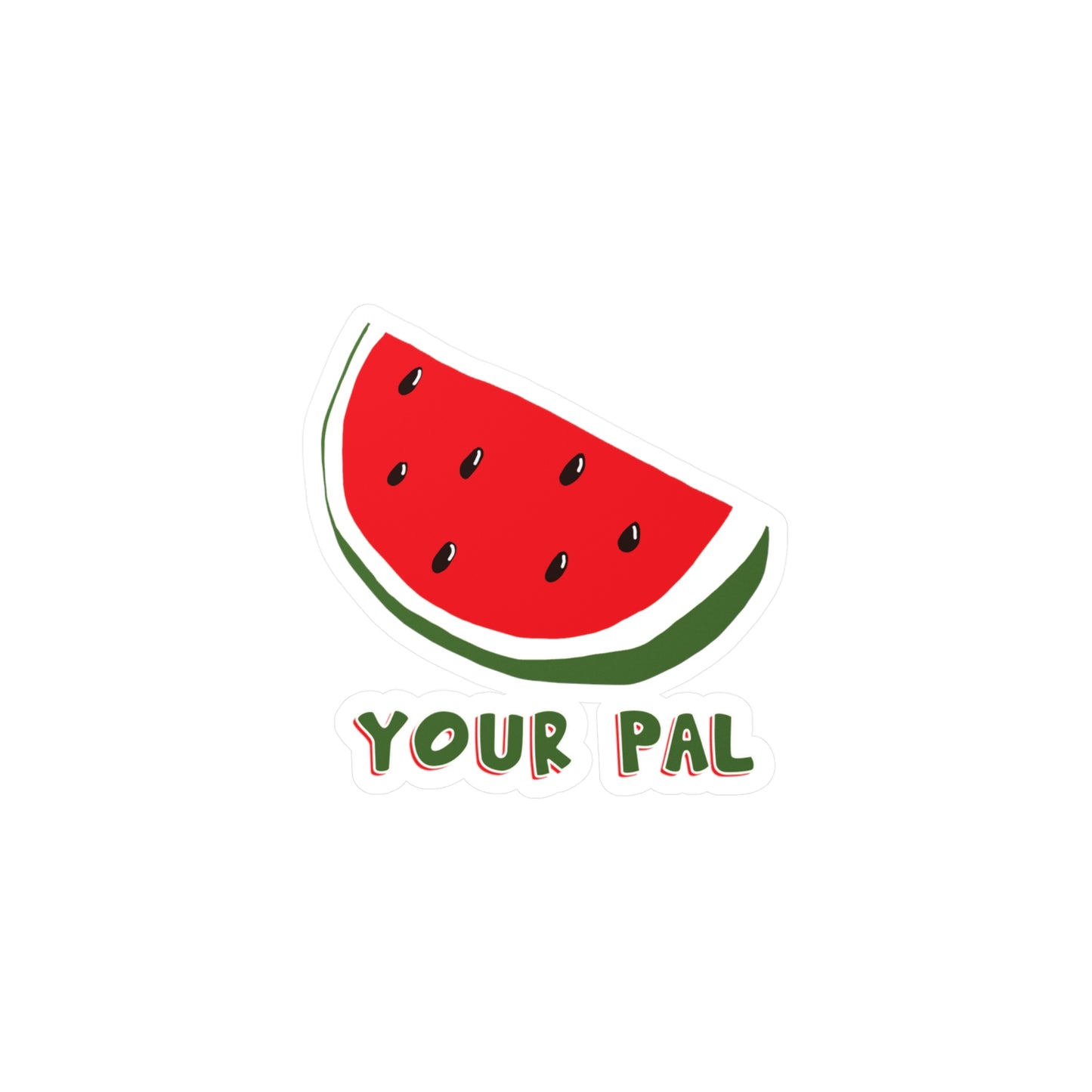 Watermelon Your Pal Sticker