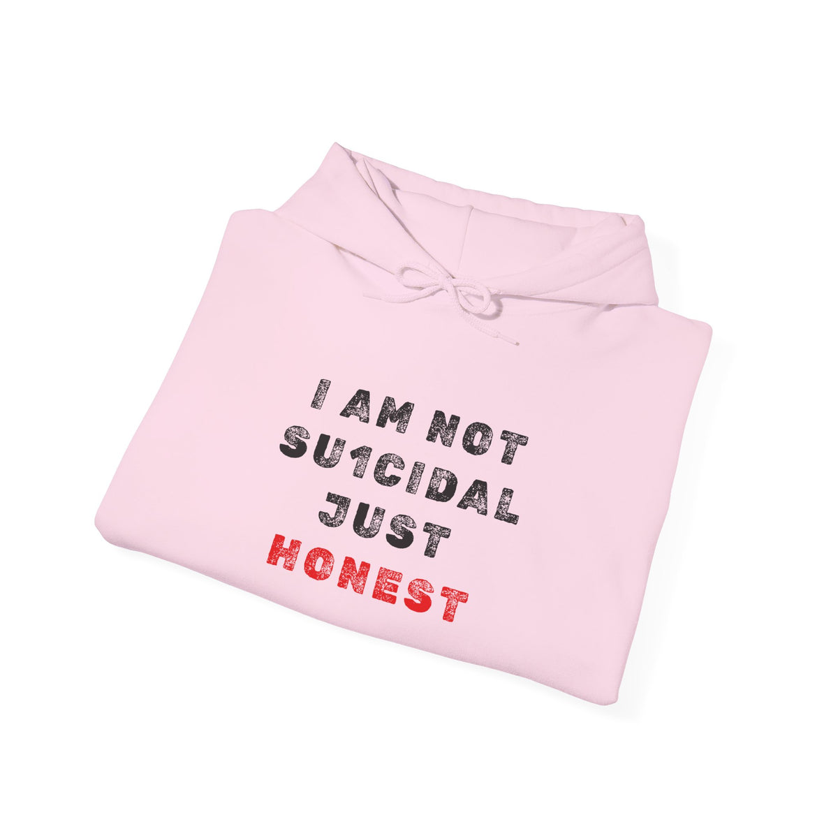 I Am Not Su1cidal Just Honest Hoodie