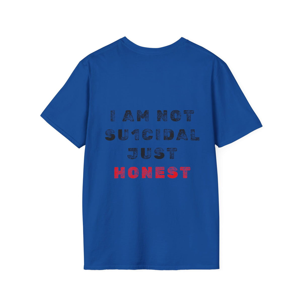 I Am Not Su1cidal Just Honest T-Shirt