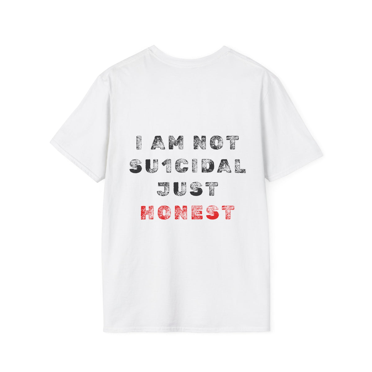 I Am Not Su1cidal Just Honest T-Shirt