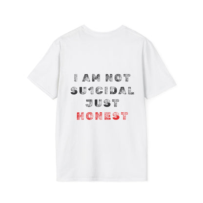 I Am Not Su1cidal Just Honest T-Shirt