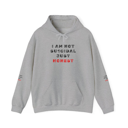 I Am Not Su1cidal Just Honest Hoodie