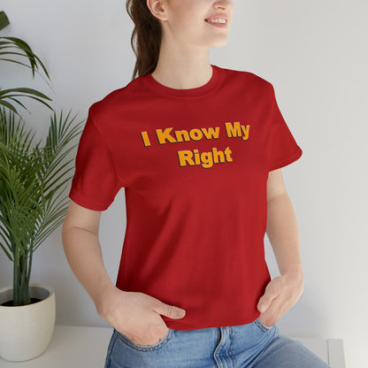 I KNOW MY RIGHT
