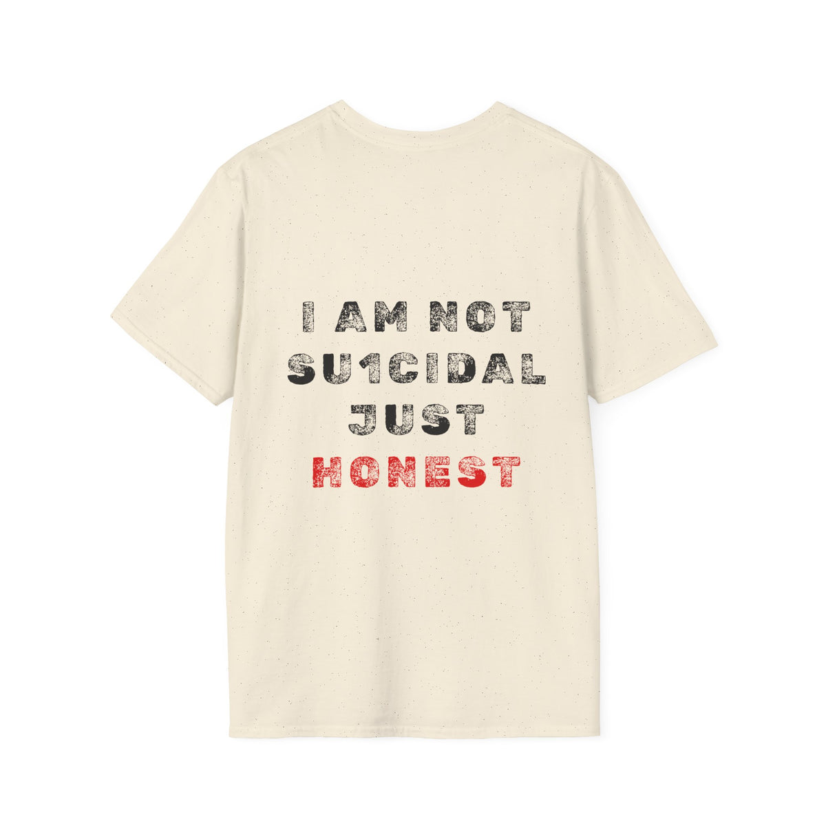 I Am Not Su1cidal Just Honest T-Shirt