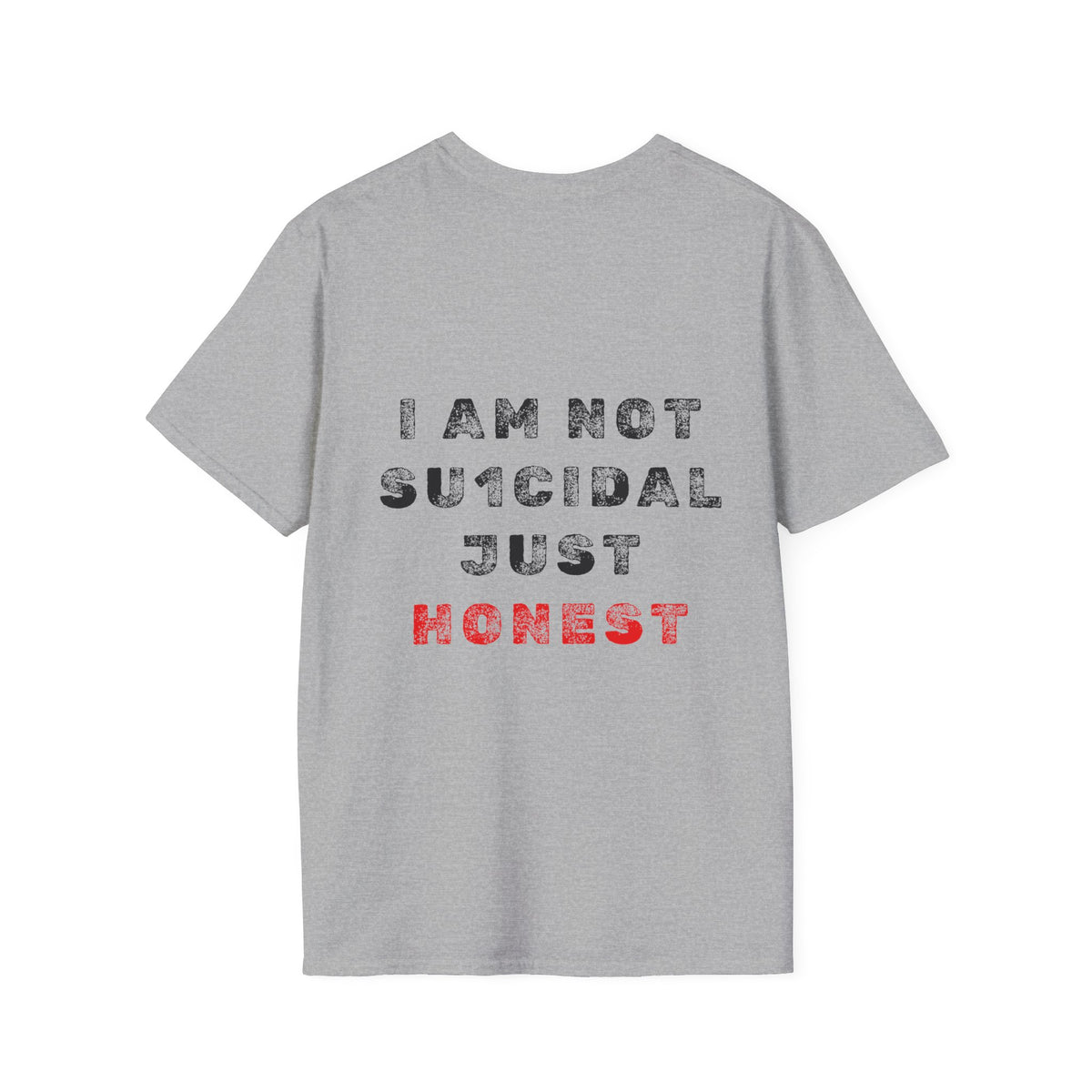I Am Not Su1cidal Just Honest T-Shirt