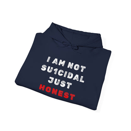 I Am Not Su1cidal Just Honest Dark Hoodie