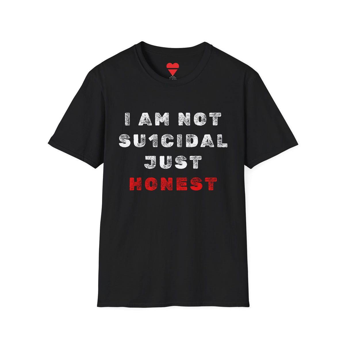 I Am Not Su1cidal Just Honest Mental Health Awareness T-Shirt