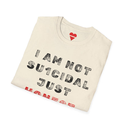 I Am Not Su1cidal Just Honest T-Shirt