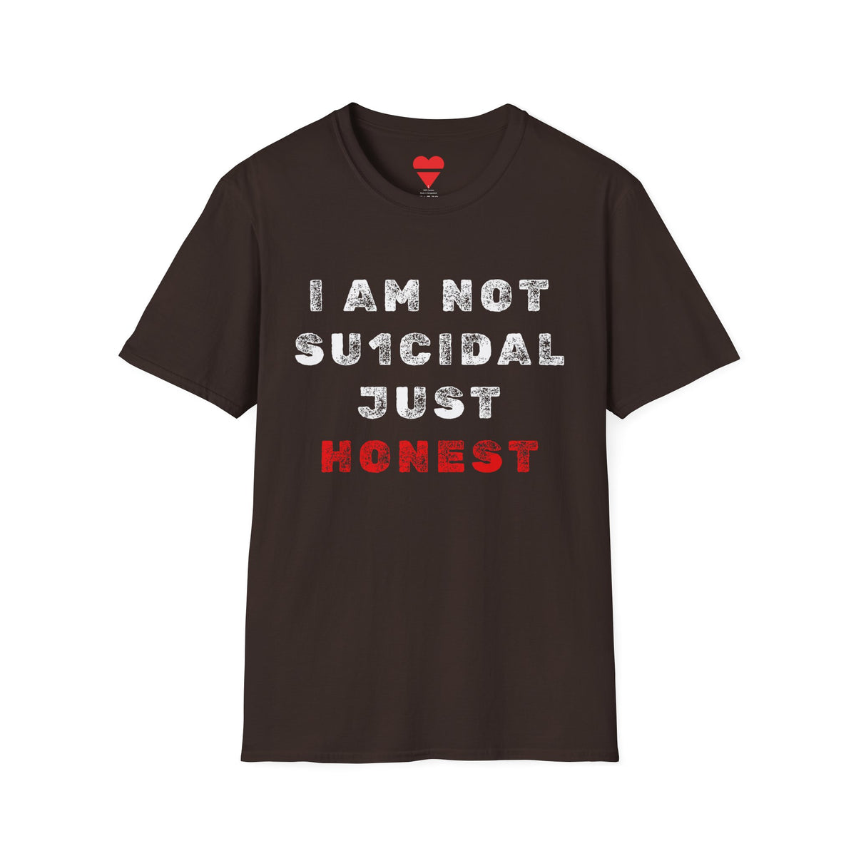 I Am Not Su1cidal Just Honest Mental Health Awareness T-Shirt