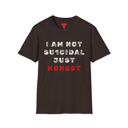 I Am Not Su1cidal Just Honest Mental Health Awareness T-Shirt