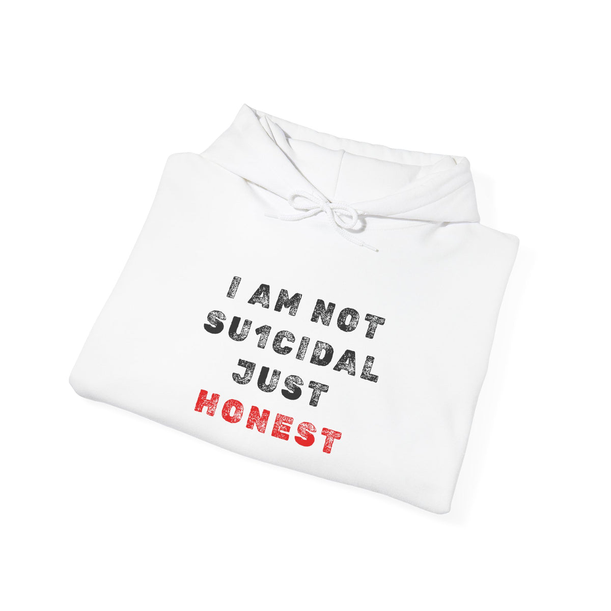 I Am Not Su1cidal Just Honest Hoodie
