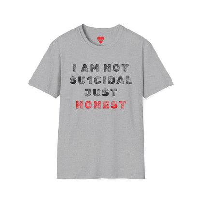 I Am Not Su1cidal Just Honest T-Shirt
