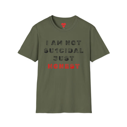 I Am Not Su1cidal Just Honest T-Shirt