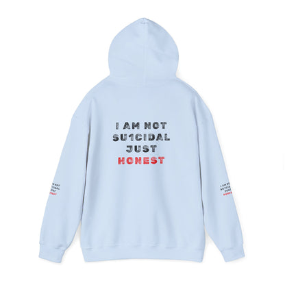 I Am Not Su1cidal Just Honest Hoodie