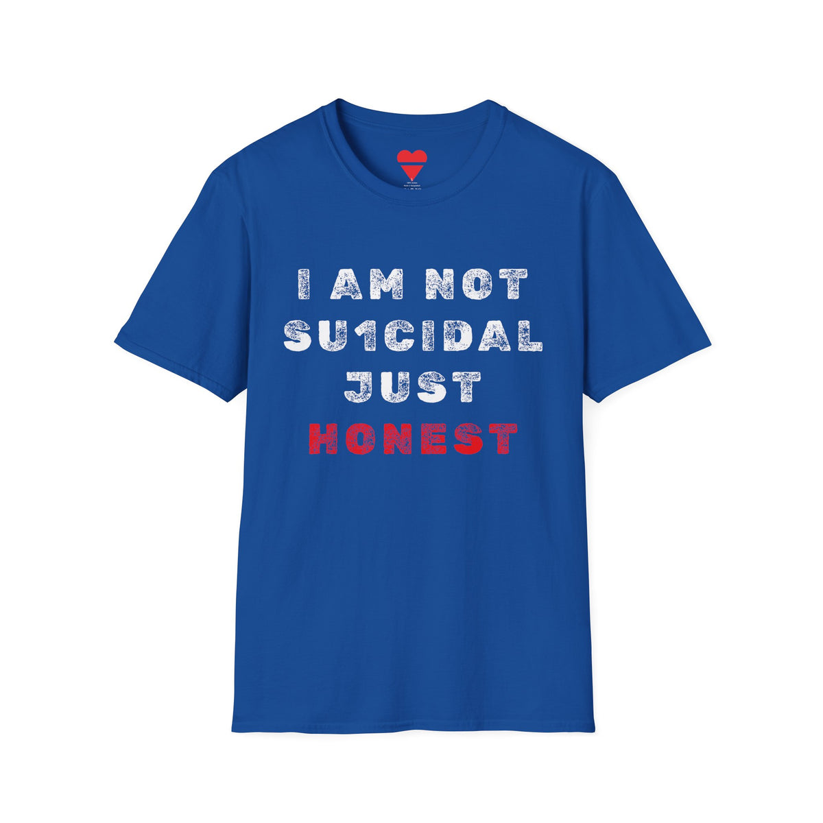 I Am Not Su1cidal Just Honest Mental Health Awareness T-Shirt