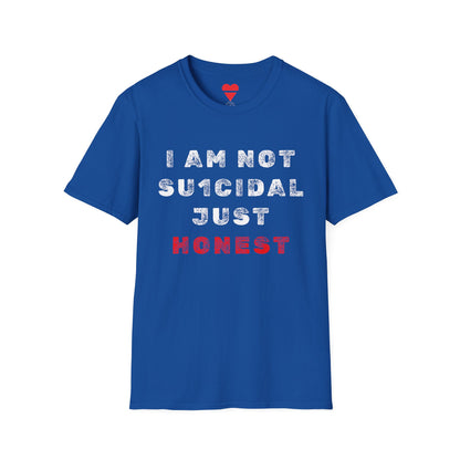 I Am Not Su1cidal Just Honest Mental Health Awareness T-Shirt