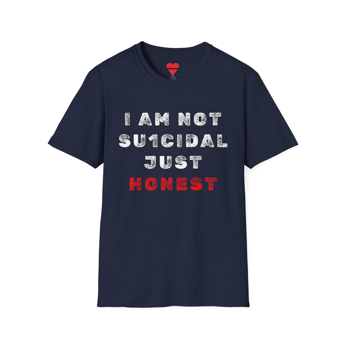 I Am Not Su1cidal Just Honest Mental Health Awareness T-Shirt