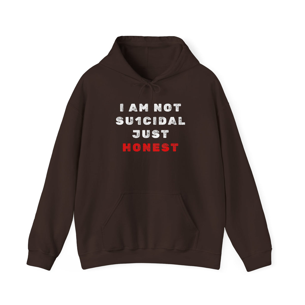 I Am Not Su1cidal Just Honest Dark Hoodie