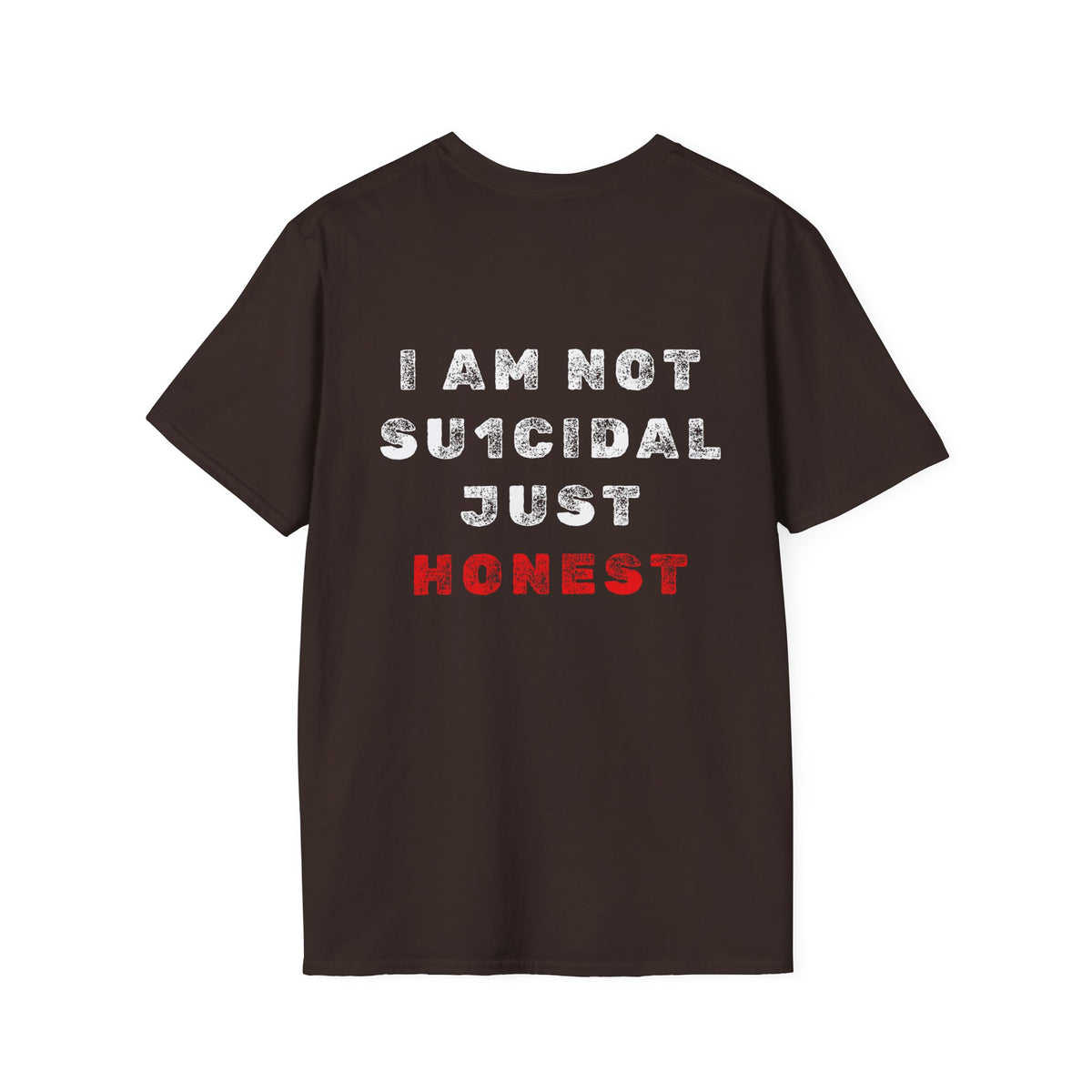 I Am Not Su1cidal Just Honest Mental Health Awareness T-Shirt