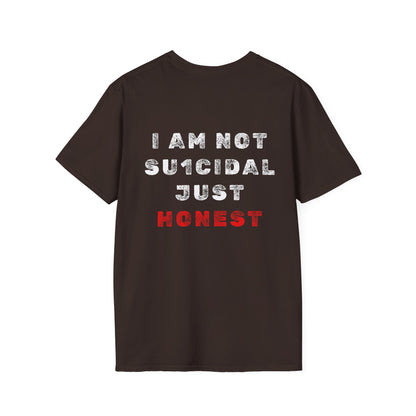 I Am Not Su1cidal Just Honest Mental Health Awareness T-Shirt