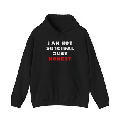 I Am Not Su1cidal Just Honest Dark Hoodie