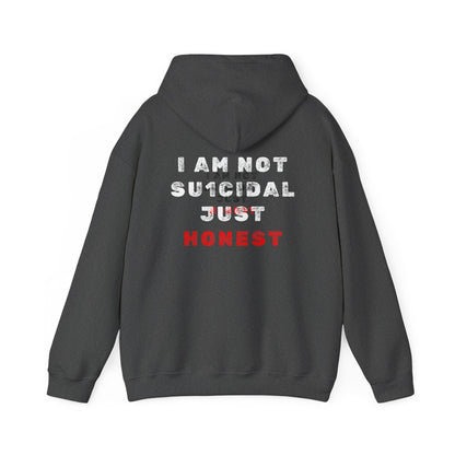 I Am Not Su1cidal Just Honest Dark Hoodie
