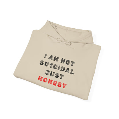 I Am Not Su1cidal Just Honest Hoodie