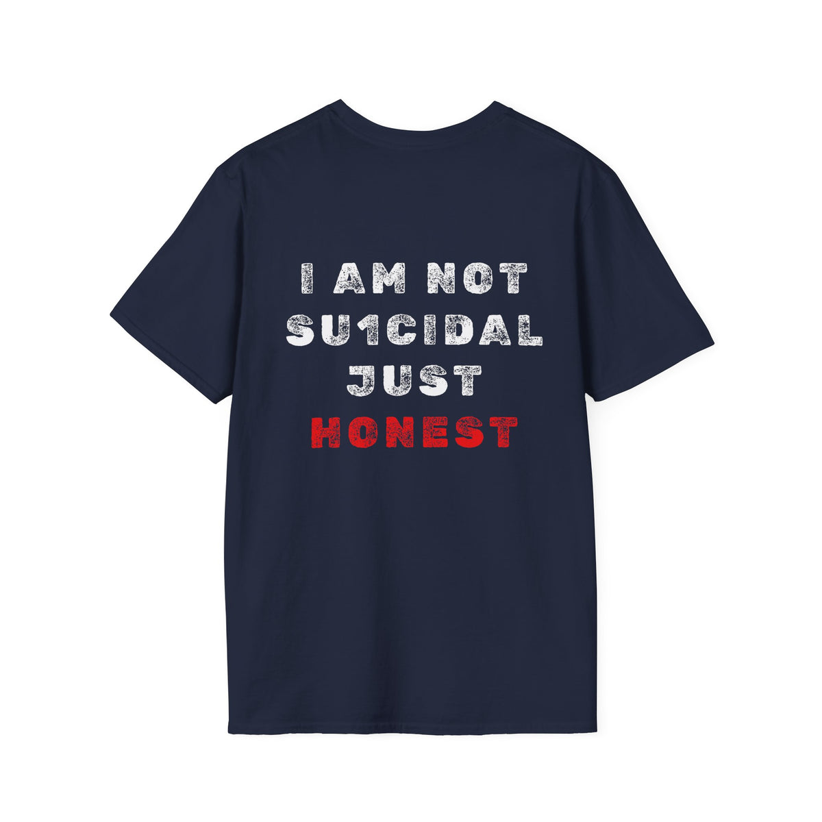 I Am Not Su1cidal Just Honest Mental Health Awareness T-Shirt
