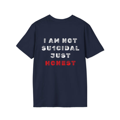 I Am Not Su1cidal Just Honest Mental Health Awareness T-Shirt