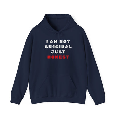 I Am Not Su1cidal Just Honest Dark Hoodie