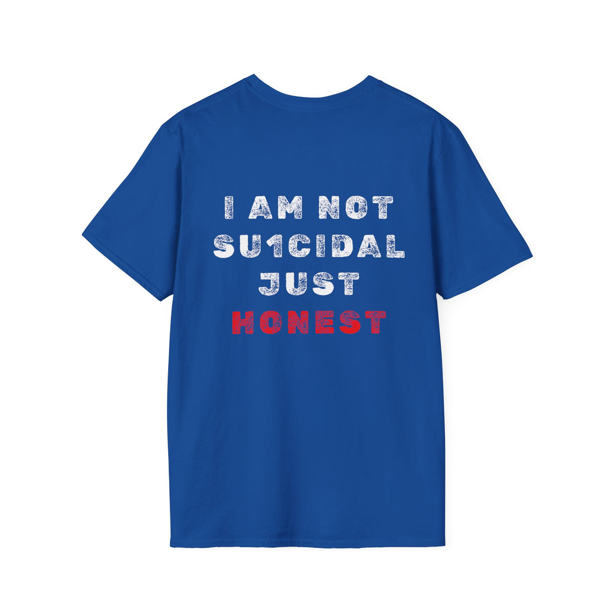 I Am Not Su1cidal Just Honest Mental Health Awareness T-Shirt