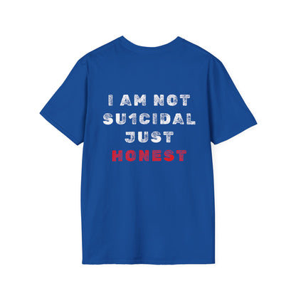 I Am Not Su1cidal Just Honest Mental Health Awareness T-Shirt