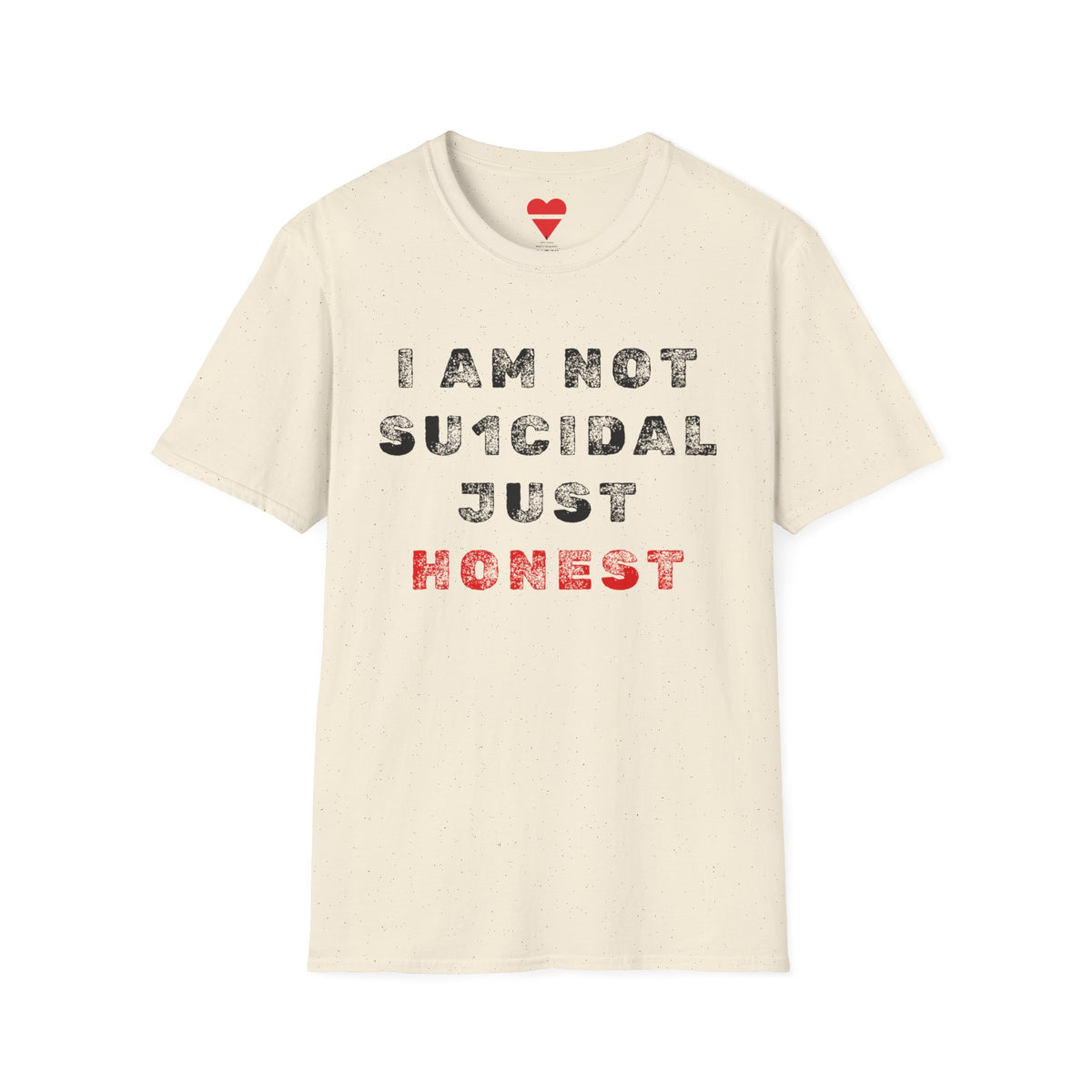 I Am Not Su1cidal Just Honest T-Shirt