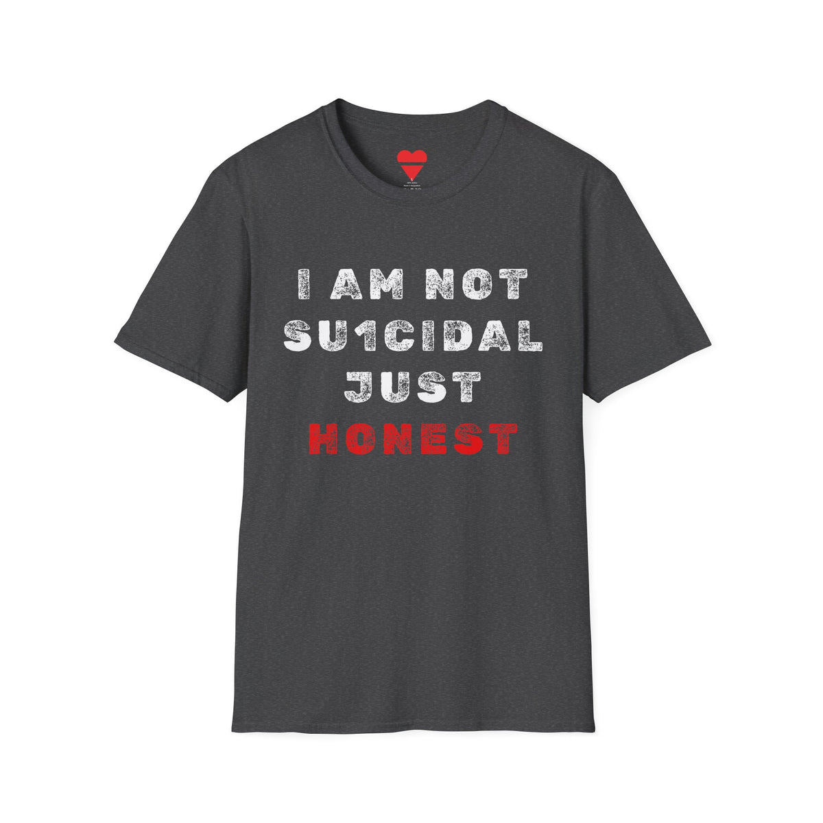 I Am Not Su1cidal Just Honest Mental Health Awareness T-Shirt