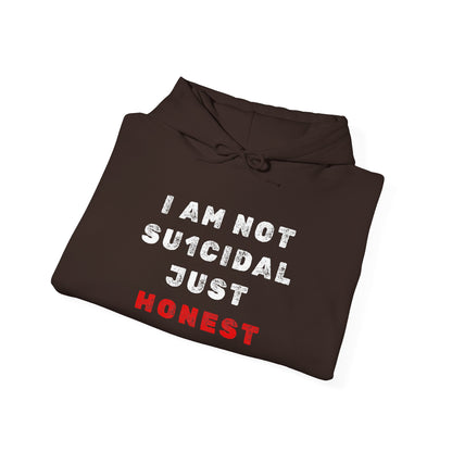 I Am Not Su1cidal Just Honest Dark Hoodie