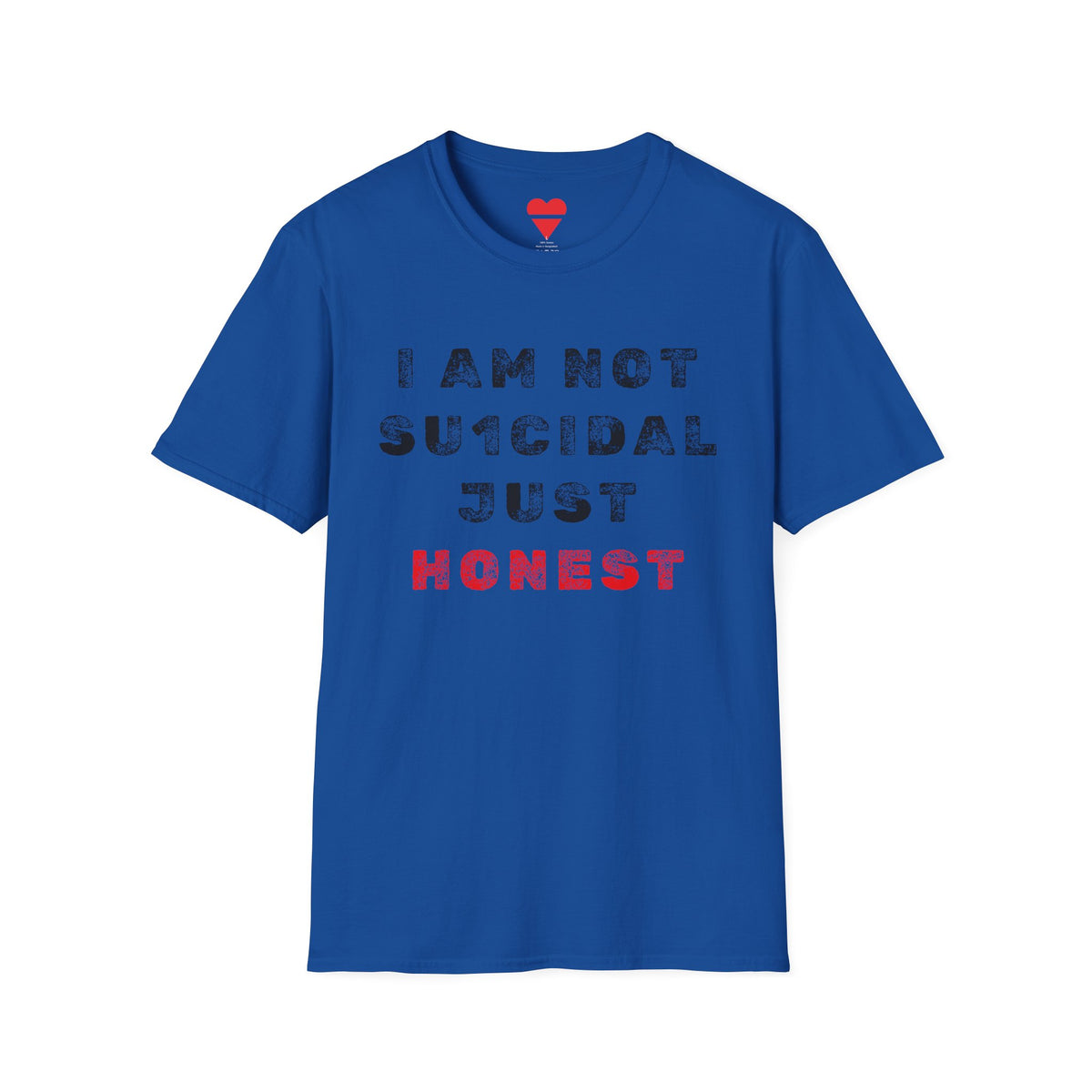 I Am Not Su1cidal Just Honest T-Shirt