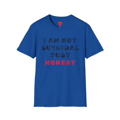 I Am Not Su1cidal Just Honest T-Shirt